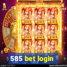 585 bet login